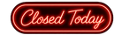 Closed Today